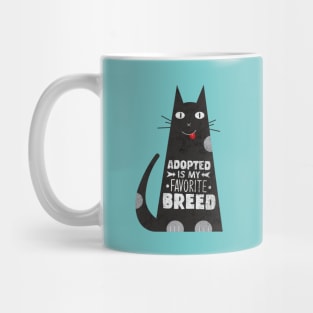 Adopted Is My Favorite Breed Mug